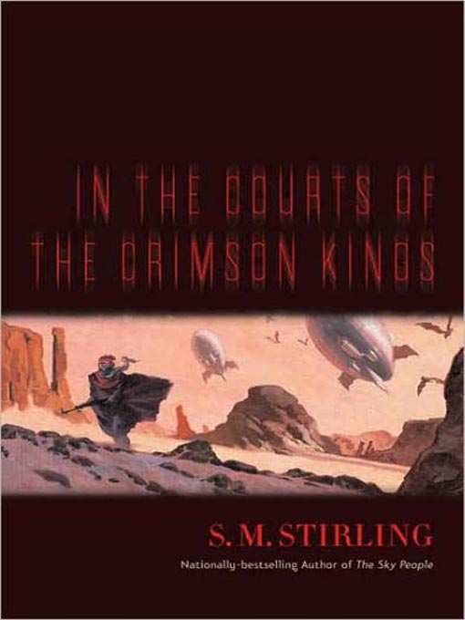 Title details for In the Courts of the Crimson Kings by S. M. Stirling - Wait list
